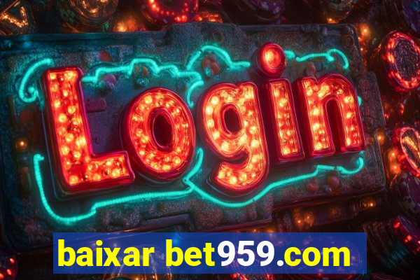 baixar bet959.com